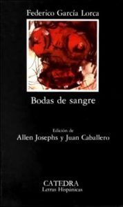 Bodas de sangre, de Federico García Lorca.