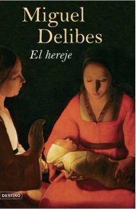 El hereje, de Miguel Delibes.