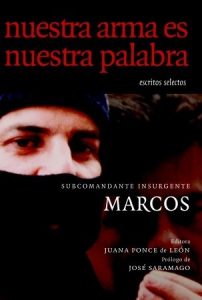 Nuestra arma es nuestra palabra, del Subcomandante Marcos.