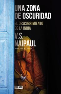 Una zona de oscuridad, de V. S. Naipaul.