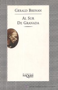 Al Sur de Granada, de Gerald Brenan.