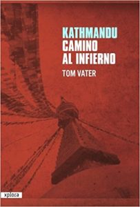 Katmandú camino al infierno, de Tom Vater.